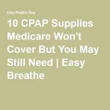 The best and most trusted form of therapy for obstructive sleep apnea is cpap or continuous positive airway pressure. 10 Cpap Supplies Medicare Won T Cover But You May Still Need Easy Breathe Cpap Medicare Cover