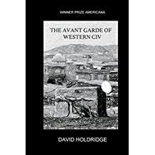 The Avant Garde Of Western Civ A Memoir David Holdridge Westerns Garde Books