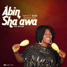 Download Music Mp3 Lyrics Tamar T Sarki Abin Sha Awa Songwriting Prompts Writing Lyrics Lyrics