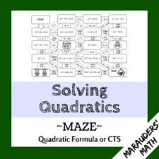 Solving Quadratics Maze Quadratic Formula Or By Completing The Square Solving Quadratics Quadratics Quadratic Formula