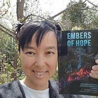 Embers of Hope: Embracing Life in an Age of Ecological Destruction and  Climate Chaos by Bonita Eloise Ford