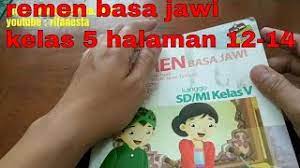 Buku bahasa jawa sd tantri basa kelas 5 kurikulum 2013 edisi revisi 2018. Pembahasan Remen Basa Jawi Kelas 5 Uji Kompetensi Pasinaon 1a Halaman 12 14 Youtube