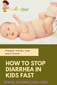 How To Stop Diarrhea In Kids Fast Diarrhea In Kids Toddler Diarrhea Kids Fever