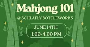 Mahjong 101 on 6/14 @ Schlafly Bottleworks w/ Mahj Podge