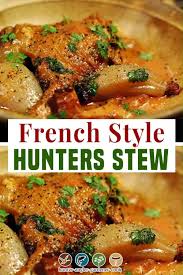French Hunter S Stew Video Video In 2020 Romantic Dinner Recipes Pheasant Recipes Chicken Recipes