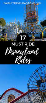 17 Must Ride Disneyland Rides Disneyland Rides Disneyland Disney Trip Planning