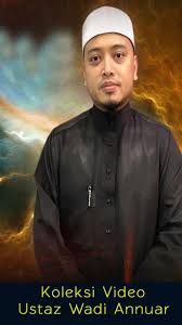 Maybe you would like to learn more about one of these? Ceramah Ustaz Wadi Annuar For Android Apk Download