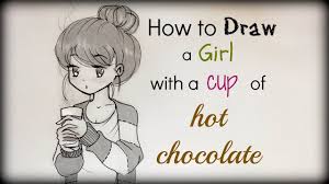 Drawing Tutorial How To Draw A Girl With A Cup Of Hot Chocolate Youtube Hot chocolate and smiling marshmallows. drawing tutorial how to draw a girl with a cup of hot chocolate