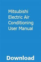 Powerful a swing pattern is used for airflow to create an enhanced cooling sensation. Mitsubishi Electric Air Conditioning User Manual Download Pdf Mitsubishi Electric Air Conditioning User Manual Download Pdf User Manual Conditioner Mitsubishi