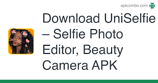 Fun & vẻ đẹp camera. Uniselfie Selfie Photo Editor Beauty Camera Apk 1 0 7 Android App Download