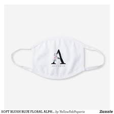 Wear a mask, wash your hands, stay safe. Soft Blush Blue Floral Alphabets Name Letter A White Cotton Face Mask Zazzle Com In 2021 Mask Face Mask Alphabet Names