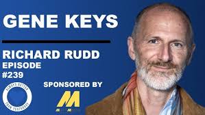 Richard Rudd Reveals The Gene Key 55 Prophecy