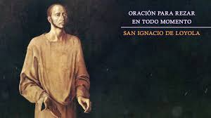 San ignacio de loyola:mùsica:maena fina. Oracion Para Rezar En Todo Momento Oracion Ignaciana Jesuita