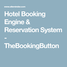 Hotel Booking Engine Reservation System Thebookingbutton Booking Pms Solutions Engineering