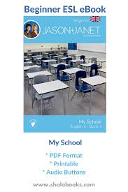 Printable Beginner Esl Ebook My School Your Students Will Take A Look Inside Jason S English Classroom Meet His English English Classroom Esl Esl Classroom