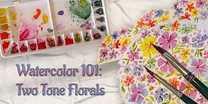 Watercolor 101 ½: Two-Tone Florals