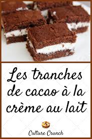 Tranches De Cacao A La Creme Au Lait La Recette Facile En 2020 Recette Sucre Facile Gateaux Et Desserts Gateau Chocolat En Poudre