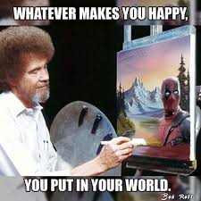 'the joy of painting', bob ros. No Mistakes Just Happy Little Accidents Imgur