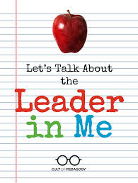 *the 7 habits included in this pack are part of the leader in me, not of my own creation. Let S Talk About The Leader In Me Cult Of Pedagogy