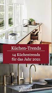 Kuchentrends 2021 Kuchentrends Moderne Kuche Kuche Zusammenstellen Die moderne küche ist modern und funktional, aber auch schlicht, einladend und ruhig.