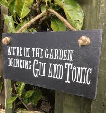 Wir Sind Im Garten Trinken Gin Und Tonic Schieferschild Etsy Gin Quotes Gin Gifts Gin And Tonic