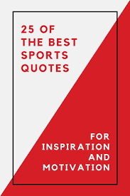 They go about their business with blinders on; 25 Of The Best Sports Quotes For Inspiration And Motivation Sports Quotes Inspirational Sports Quotes Best Sports Quotes