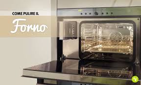 Far tornare il forno come nuovo! 6 Modi Per Pulire Il Forno In Modo Naturale Ed Efficace