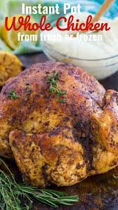 Instant Pot Whole Chicken Recipe Fresh Or Frozen Video Sweet And Savory Meals Recipe Instant Pot Dinner Recipes Stuffed Whole Chicken Instant Pot Whole Chicken Recipe