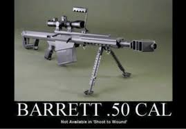50 bmg is strong enough to kill or seriously injure a person. Barret 50 Cal Posts Facebook