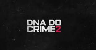 DNA DO CRIME 2