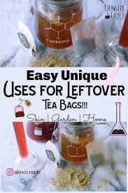 Check spelling or type a new query. Easy Unique Uses For Leftover Tea Bags Chemistry Cachet