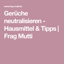 Geruche Neutralisieren Hausmittel Tipps Mit Bildern Geruche Neutralisieren Geruch Entfernen Geruch