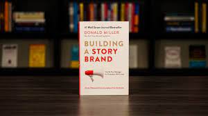 Building a story brand (2017). Building A Storybrand Book Summary Review Rick Kettner