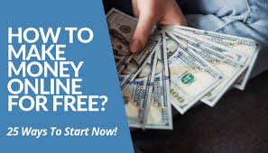 Join medium's partner program and make money from your posts. How To Make Money Online For Free 25 Ways To Start Now Your Online Revenue