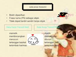Adapun kata kerja intransitif tidak dapat diubah menjadi bentuk pasif. Frasa Kerja Ppt Download