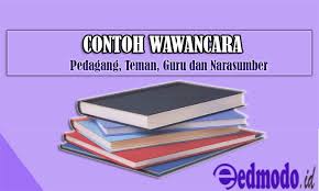 Check spelling or type a new query. Contoh Wawancara Pedagang Teman Guru Dan Narasumber