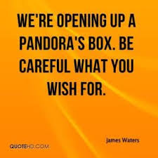 Best 21 quotes in «pandora quotes» category. Quotes About Pandora S Box 49 Quotes