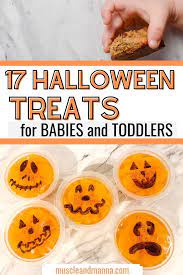These halloween treats for kids can be made up to 24 hours in advance. 17 Favorite Halloween Treats For Babies And Toddlers Halloween Treats For Babies Halloween Treats Halloween Treats Easy