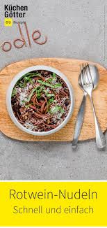 Tolles Rezept Fur Leckere Rotwein Nudeln Rezepte Nudelsuppe Rezept Nudeln