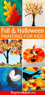 The Best Painting Ideas For Kids To Try Painting For Kids Halloween Art Projects Halloween Painting