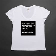 Killing in the name of! Some Of Those That Work Forces Are The Same That Short Sleeve Womens T Shirt By Vladtheimpala Boldomatic Shop