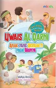 Carilah ia (uwais al qarni), dan mintalah kepadanya agar memohonkan ampun untuk kalian, sabda rasulullah seperti diriwayatkan dalam hadist shohih muslim. Buku Uwais Al Qarni Wahyu Annisha Mizanstore