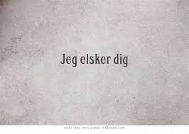 This Makes Me Happy I Love U In Danish Thanks To My Danish Friends I Knew That Denmark Quote Own Quotes Danish Language
