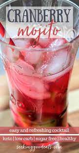 Cranberry Mojito Low Calorie Keto Cocktail Seeking Good Eats Recipe Sugar Free Alcoholic Drinks Keto Cocktails Low Carb Cocktails