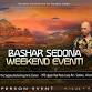Bashar Sedona Weekend Event