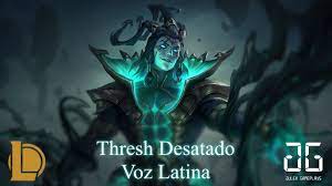 League of Legends - Thresh Desatado - Voz Latina - YouTube