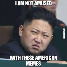 The meme in question shows a photo of north korean leader kim jong un speaking in broken english and taking a verbal swipe at presumptive . Kim Jong Un Memes