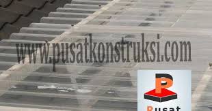 Spandek transparan tebal 0.30 mm: Harga Atap Spandek Transparan Terbaru 2021 Pusat Konstruksi