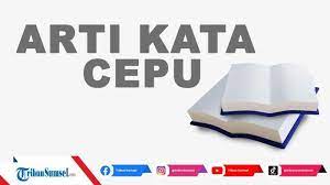 Check spelling or type a new query. Arti Kata Cepu Adalah Istilah Bahasa Gaul Populer Di Media Sosial Tribun Sumsel