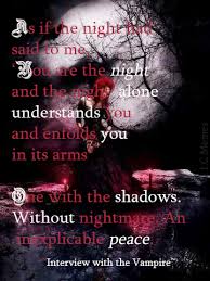 Meme I Made Out Of This Awesome Quote From Anne Rice S Interview With The Vampire Vampire Quotes Interview With The Vampire Dracula Quotes